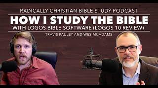 How I Study the Bible with Logos Bible Software (Logos 10 Review)