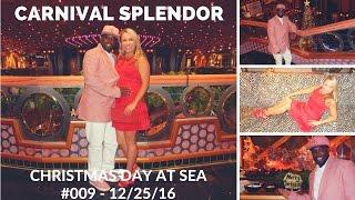 Carnival Splendor Christmas Day at Sea Travel Vlog #009 - 12/25/16