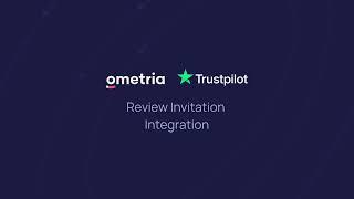 Ometria x Trustpilot: Review Invitation Integration