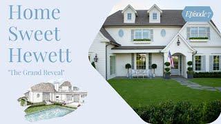 The Grand Reveal Of Home Sweet Hewett: Tour Of A Luxury Custom Home In Texas - Ep 7 | CoatsHomes.com