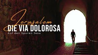 Folge 12/14 | Jerusalem | Die Via Dolorosa - Der Weg nach Golgatha