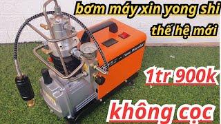 Thanh lý Máy Bơm Máy Xin Yong Shi | Bơm Máy Cao Áp Mới Nhất | Bơm Máy PCP Giá Rẻ | Bơm Súng Hơi PCP