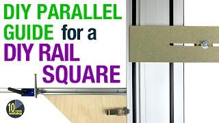 DIY Parallel Guide for a DIY Rail Square [video 423]