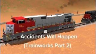 Accidents Will Happen (Trainworks 2) [Part 2]