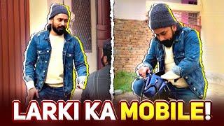 LARKI KA MOBILE  - Kisne Uthaya? 