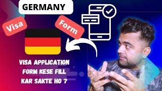 Germany Visa application form in 2024 | How to fill Germany Visa application form on Videx