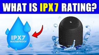 What is IPX7 Rating? ip rating explained