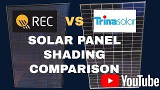 REC VS TRINA SOLAR PANELS + SHADING TEST