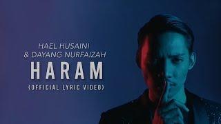 Hael Husaini & Dayang Nurfaizah - Haram [Official Lyric Video]