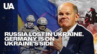 Russia lost in Ukraine. Germany is on Ukraine's side