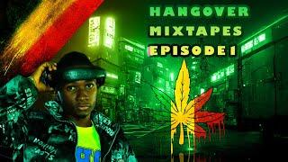 REGGAE MIX...... HANGOVER MIXTAPES EP 1