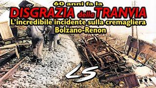 La disgrazia di 60 anni fa sulla cremagliera Bolzano-Renon- Scopriamo la storia della storica linea