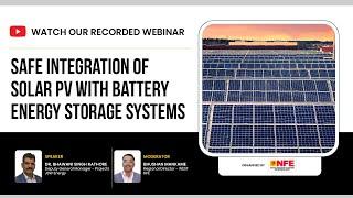Safe Integration of Solar PV with Battery Energy Storage Systems (BESS):