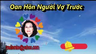 Oan Hồn Người Vợ Trước/Phạm Thành Châu/ Diễn Đọc Thiên Hoàng