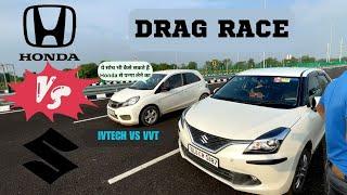 Intense Drag Race: Baleno Vs Brio - Fueling the Fire! | Will Honda's IVTECH claims the victory?