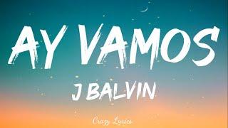 J. Balvin - Ay Vamos (Official Lyrics Video)