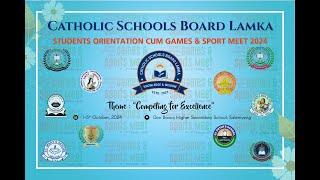 Catholic School Board Lamka || Students Orientation cum Sports Meet - 2024