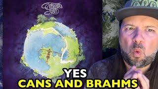 YES Cans And Brahms FRAGILE | REACTION