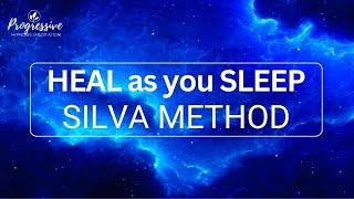 Sleep Meditation - Silva Method - Heal Your Body, Reprogram Your Mind - 11 Hz Binaural Alpha Waves