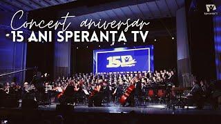 Concert aniversar 15 ani Speranța TV
