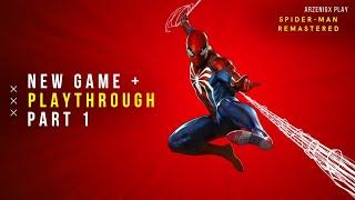 Spider-Man Remastered | NEW GAME + | PLAYTHROUGH - PART 1 (1080p60) [Streamed] #SpiderManPS5