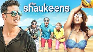 The Shaukeens (2014) - Superhit Hindi Movie | Akshay Kumar, Piyush Mishra, Annu Kapoor, Lisa Haydon