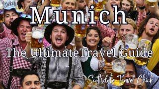 The Ultimate Guide To Munich - Everything You Need to Know & More