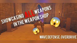 Showcasing ALL weapons in weapon shop in Roblox Wave Defense: Overdrive (RELEASE)