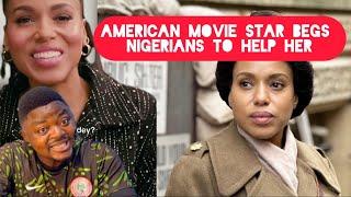 Top American Movie Star Kerry Washington Begs Nigerians In Pidgin English to Help Her