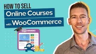 How To Sell Online Courses With WooCommerce