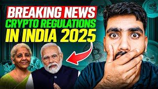 BREAKING NEWS: CRYPTO REGULATIONS IN INDIA NO 30% TAX || CRYPTO SET TO BE REGULATED IN 2025