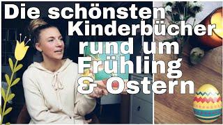 Die besten Kinderbücher zu Ostern und Frühling l Kinderbuchempfehlungen