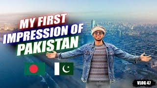 Bangladeshi vlogger FIRST TIME in Pakistan  | Vlog 47