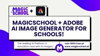 MagicSchool and Adobe Express AI Image Generator for Schools