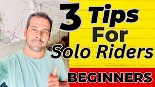 Best 3 Tips For First Time Solo Rider || Beginner's #trending #soloriders #learning #education