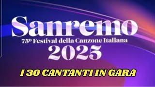 SANREMO 2025 - I 30 CANTANTI IN GARA