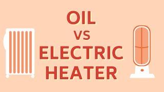 Electric Heaters vs Oil-Filled Heaters [In-Depth Comparison]