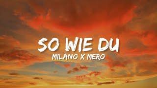 Milano x Mero - So wie du (Lyrics)