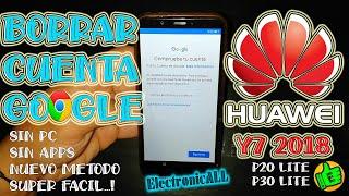 Borrar cuenta google Huawei Y7 2018, P30 lite, P20 lite nuevo método 2023 super fácil!