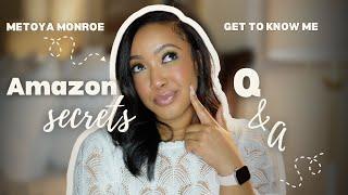 Get To Know Me | Amazon Secrets | Q&A | MeToya Monroe