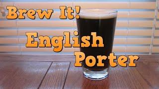 Brew an English Porter! - Gold Medal Winner