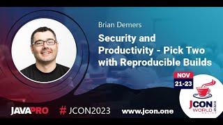 Security and Productivity   Pick Two with Reproducible Builds | Brian Demers (EN)