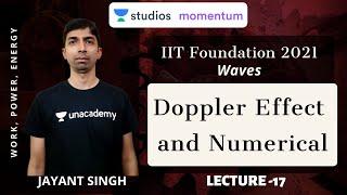 L17: Doppler Effect and Numerical | Waves | IIT-Foundation | Jayant Singh