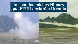 Así son los misiles Himars que EEUU enviará a Ucrania y que tanto molestan a Rusia