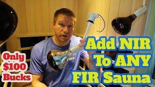 How To Add Near Infrared To ANY Far Infrared Sauna (for $100 bucks) - NIR FIR Sauna Hack