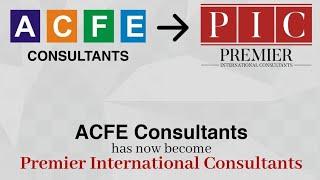 ACFE is NOW Premier International Consultants ! StaY Tuned for Latest Updates