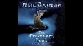 The Graveyard Book by Neil Gaiman & Narrated by Himself