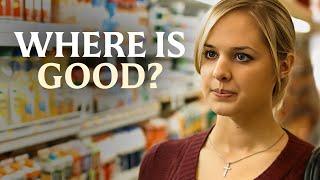 Where Is Good? | Christian Movie