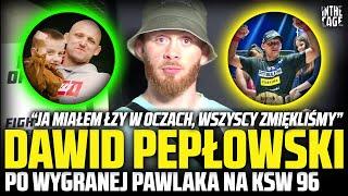 Dawid PEPŁOWSKI - podsumowanie walki PAWLAKA na KSW 96 | Co się działo za kulisami?