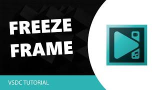 VSDC Free Video Editor: How to Add Freeze Frame in VSDC Video Editor